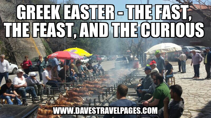 Greek Easter The Fast The Feast and The Curious
