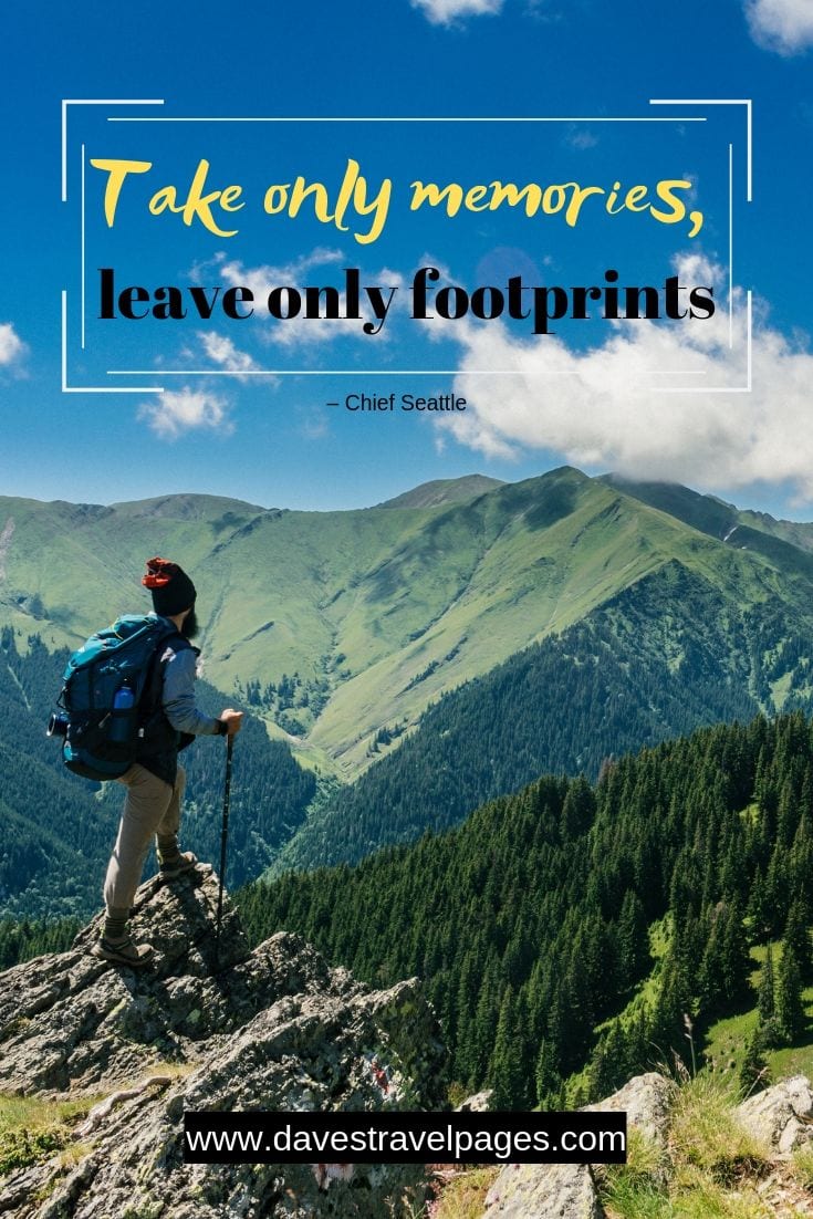 “Take only memories, leave only footprints.”