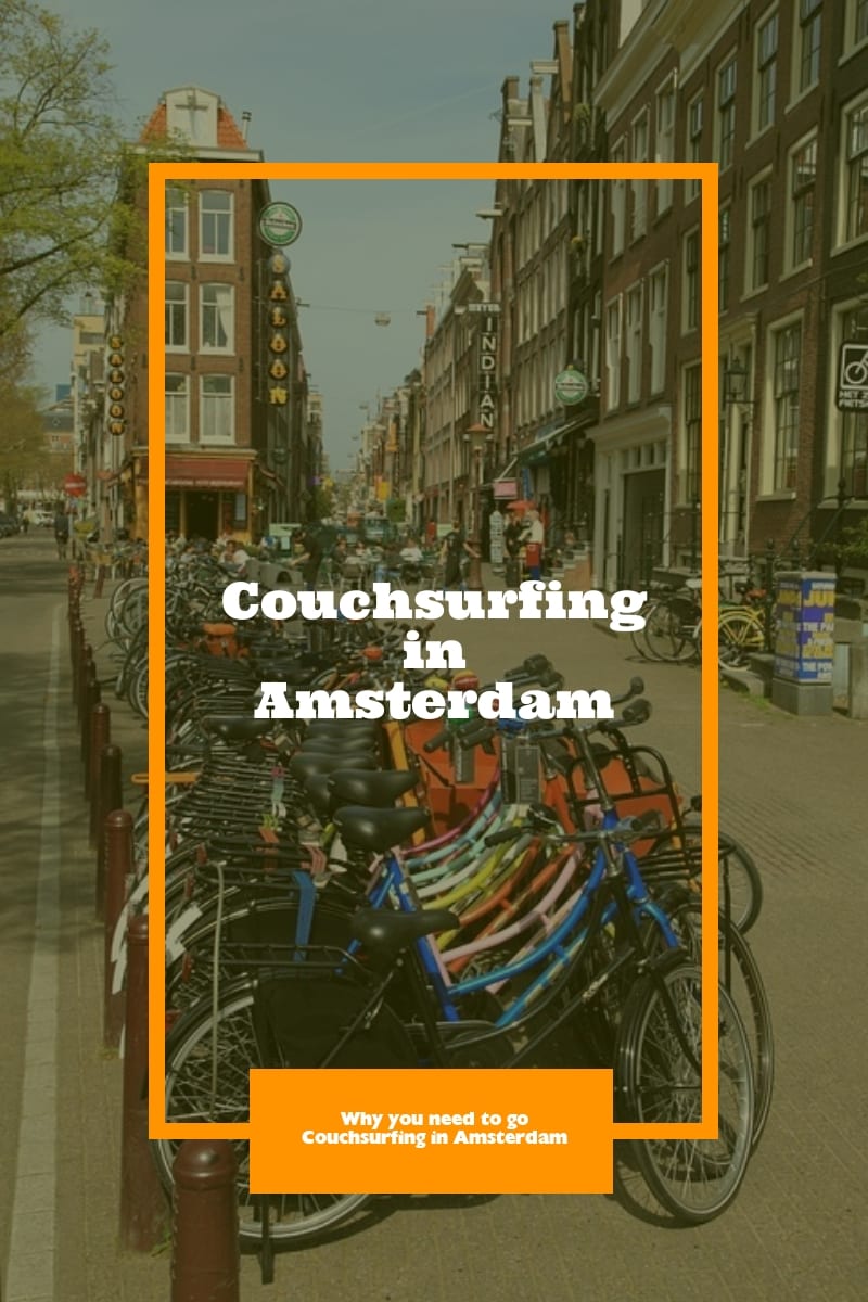 Couchsurfing Amsterdam - Why you need to go Couchsurfing in Amsterdam