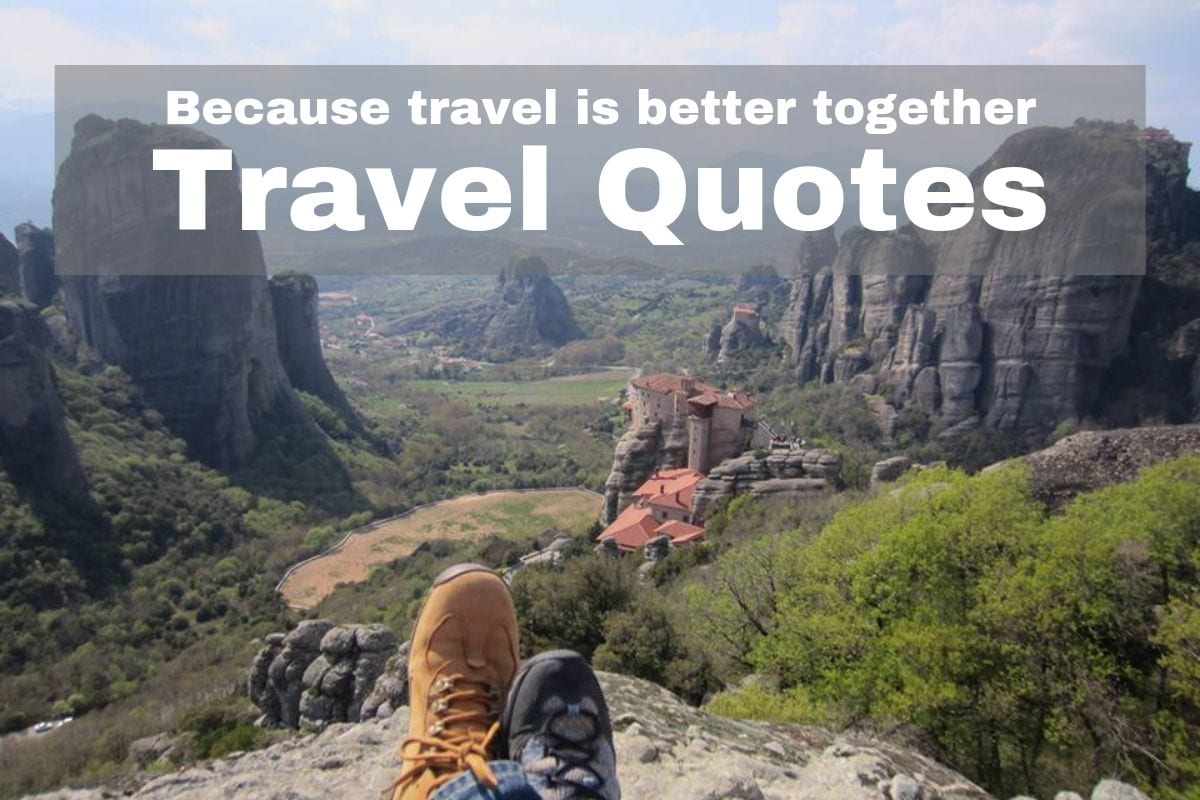 Travel Together Quotes - Because Travel Is Better Together