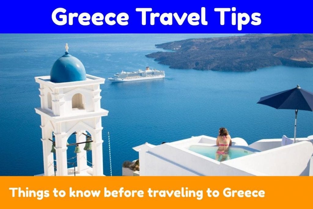 Greece Travel Tips Things To Know Before You Go