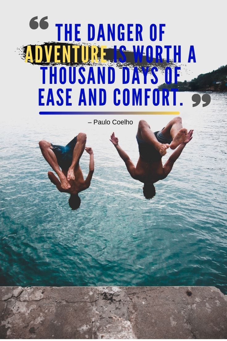 Adventure quotes - The danger of adventure is worth a thousand days of ease and comfort.
