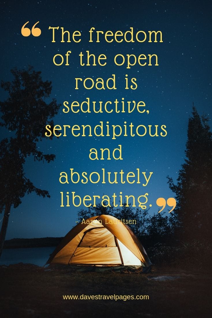 Road Quotes - The freedom of the open road is seductive, serendipitous and absolutely liberating.