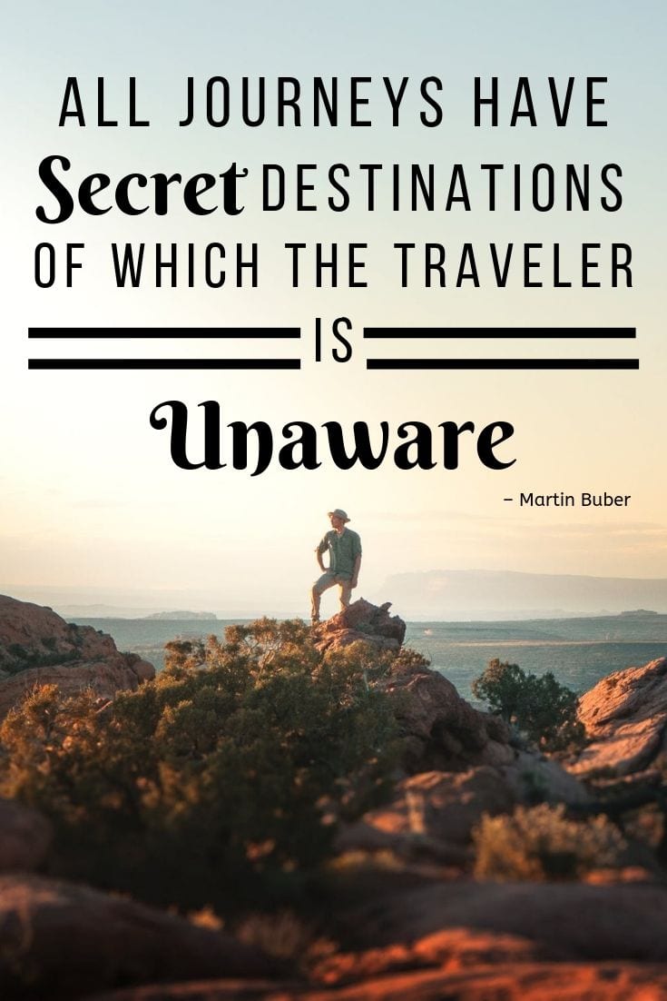 All journeys have secret destinations of which the traveler is unaware