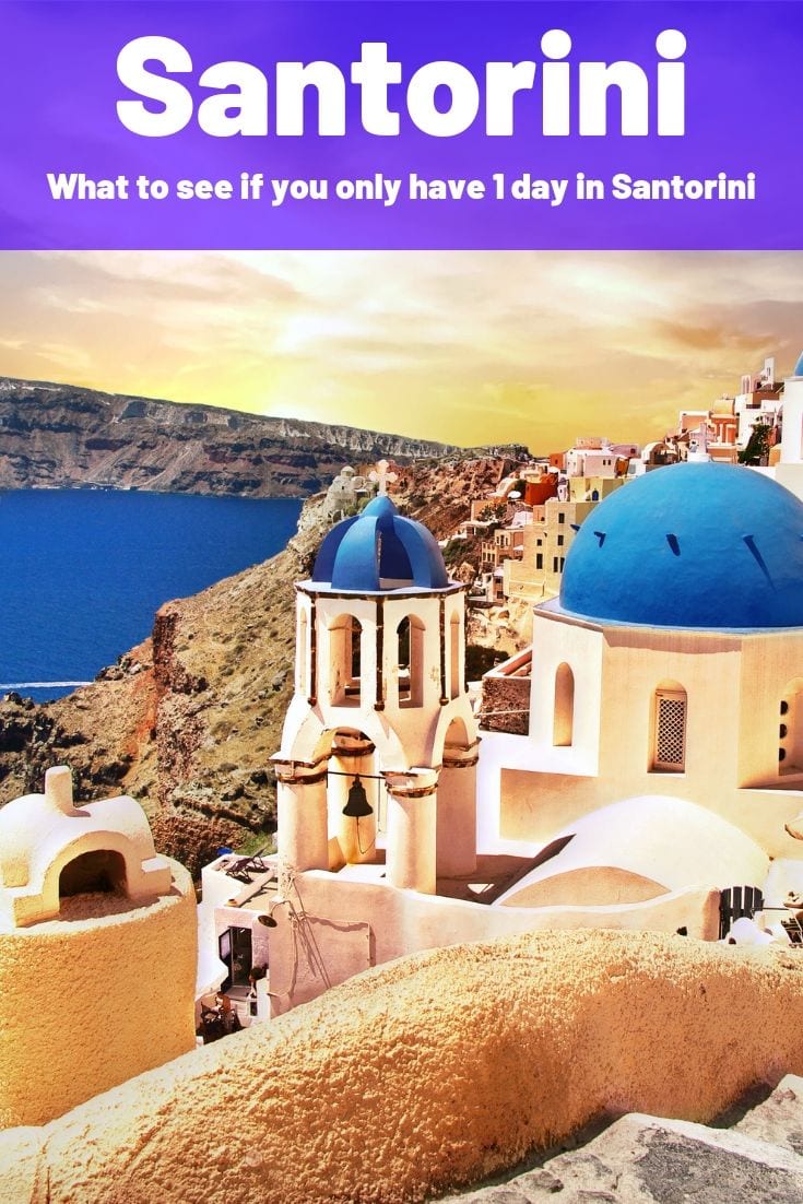 Santorini in One Day - What to see if you only have 1 day in Santorini