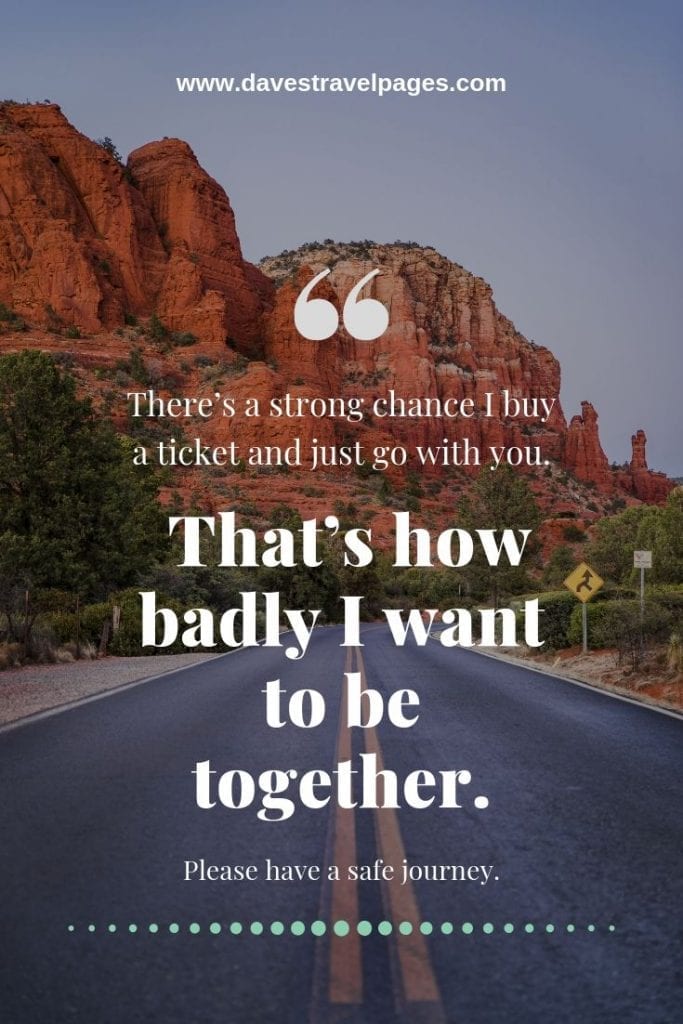 50 Of The Best Safe Journey Quotes To Wish A Traveler Well