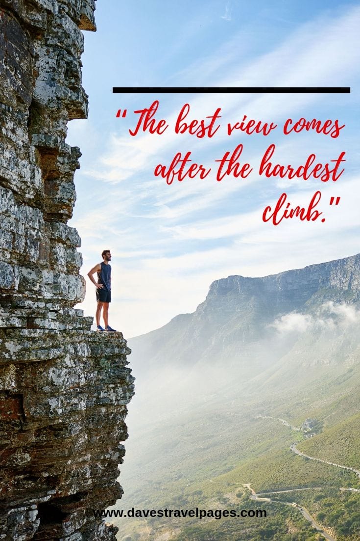 Funny mountain quotes- The best view comes after the hardest climb.