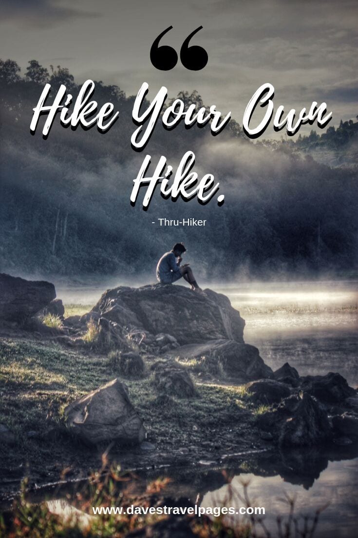 Hike Your Own Hike. - Thru-Hiker