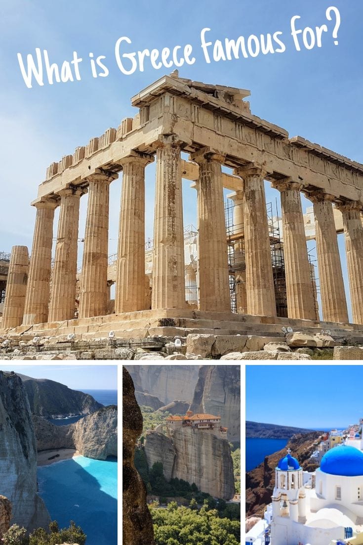 What is Greece famous for?