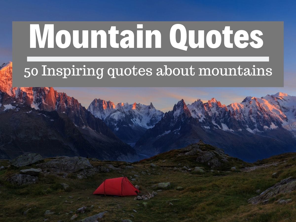 Best Mountain Quotes - 50 inspiring quotes about mountains