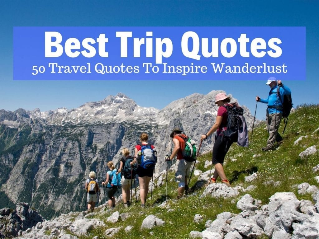 Best Trip Quotes To Inspire Wanderlust