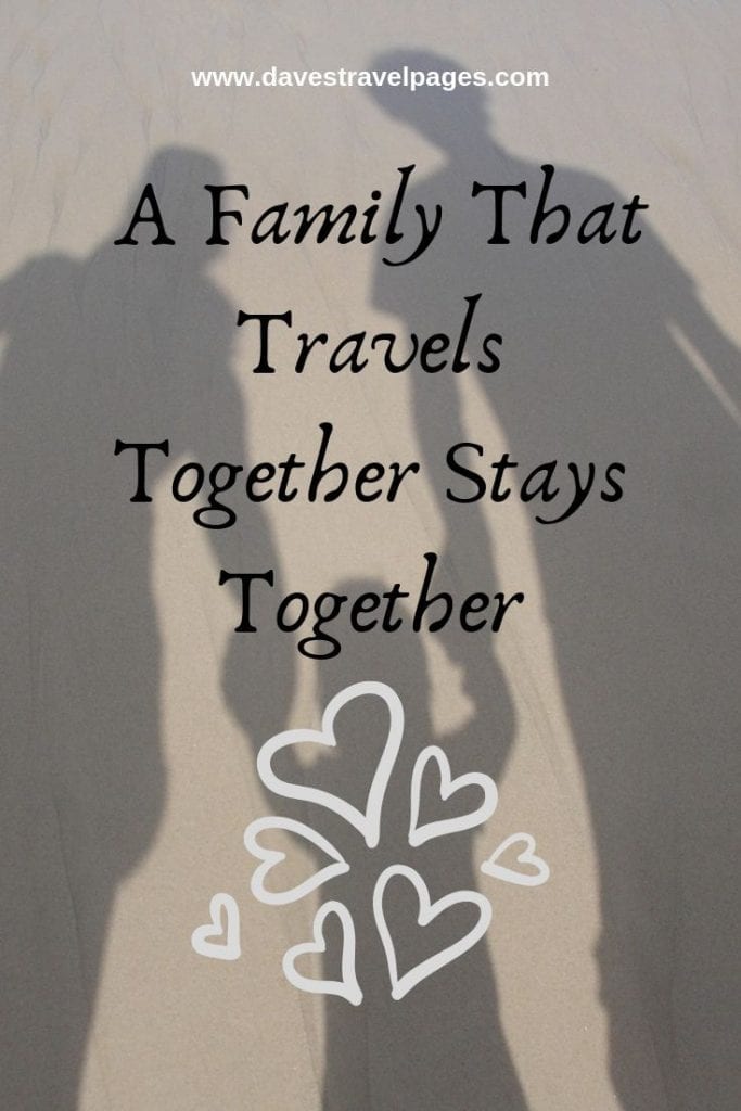 Family Travel Quotes - Best Family Trip Quotes Collection