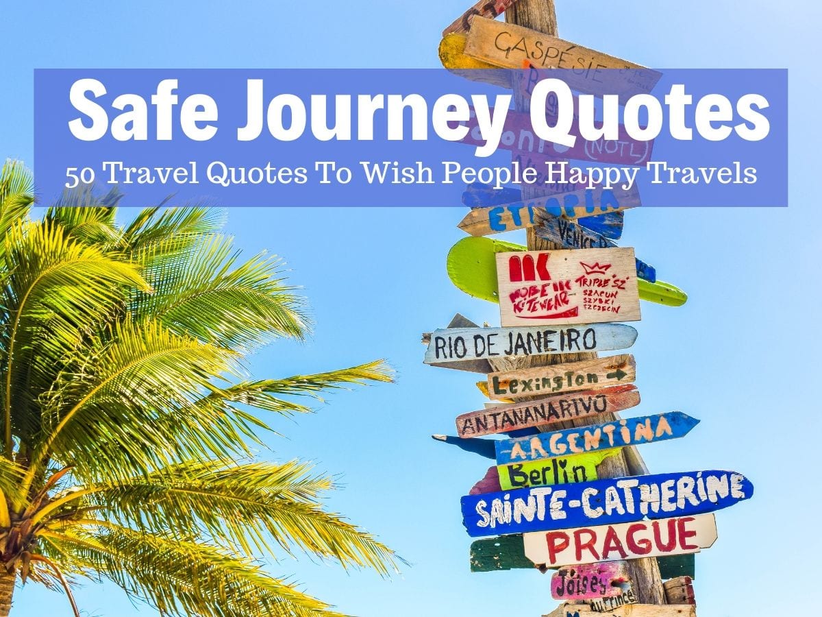 safe travel quotes sayings