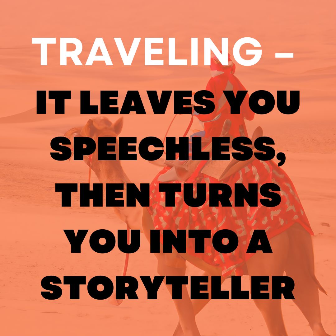 traveling quotes - Traveling – it leaves you speechless, then turns you into a storyteller