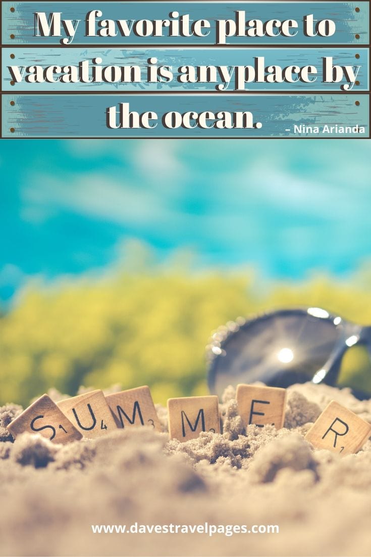 Summer Vacation Quotes: 50 Best Vacation and Summertime Quotes