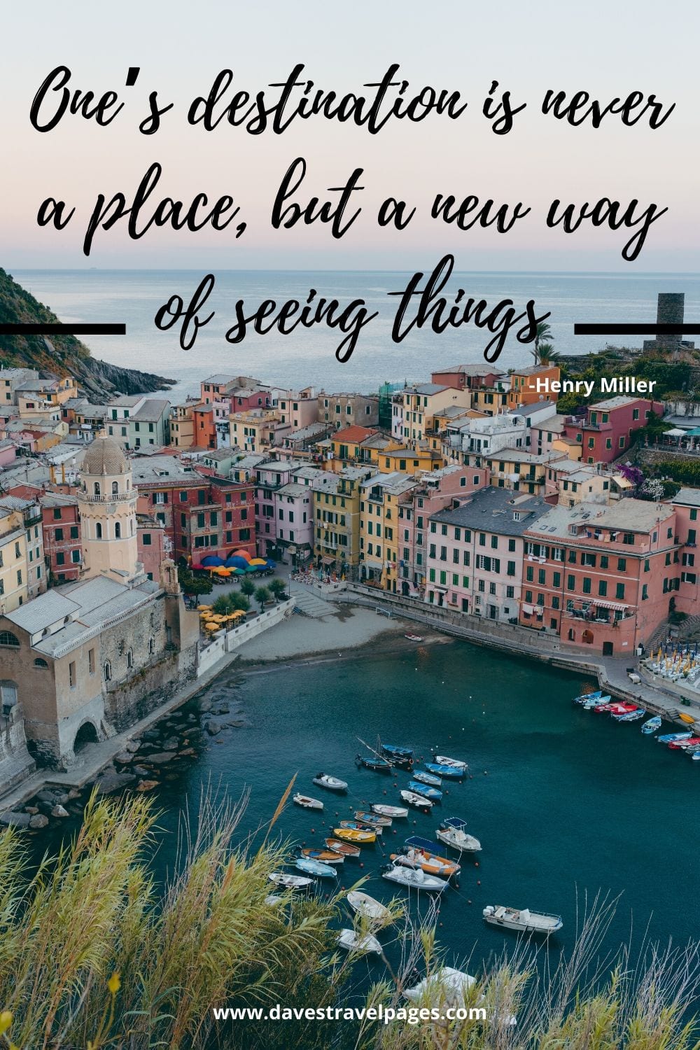 Travel Quote: One’s destination is never a place, but a new way of seeing things.” -Henry Miller