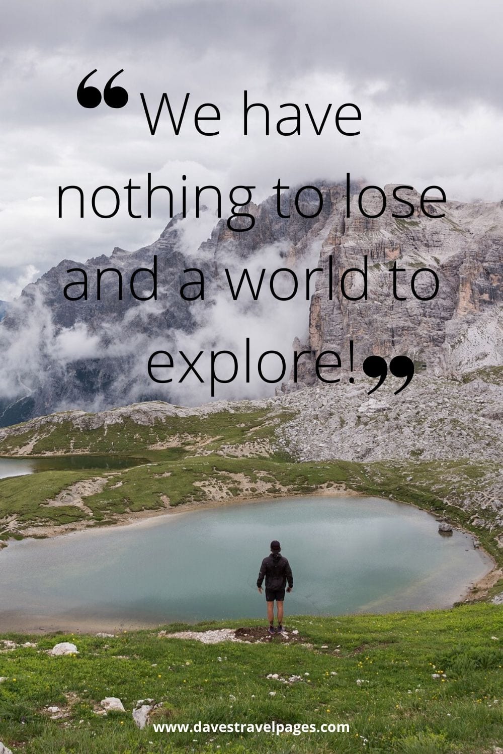 Quotes about Exploring and Adventure: We have nothing to lose and a world to explore!
