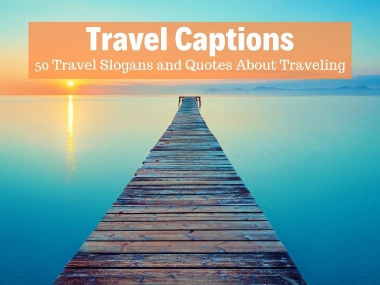 Travel Captions 50 Travel Slogans and Quotes About Traveling