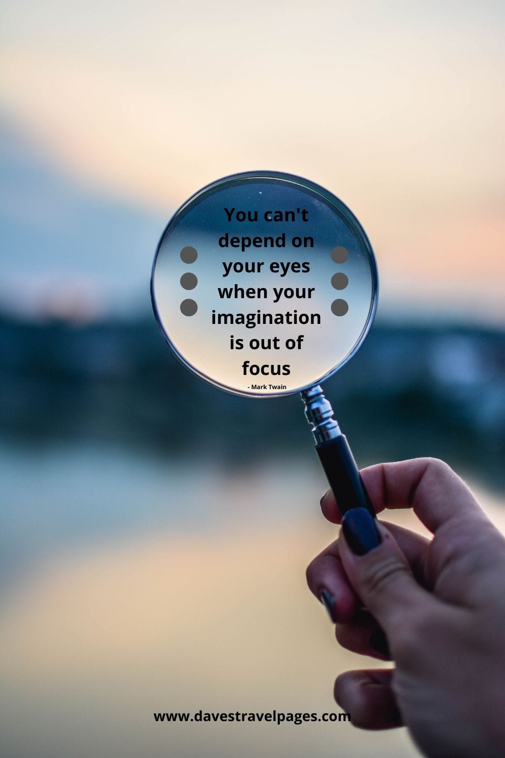 Inspirational quote by Mark Twain: “You can't depend on your eyes when your imagination is out of focus.”