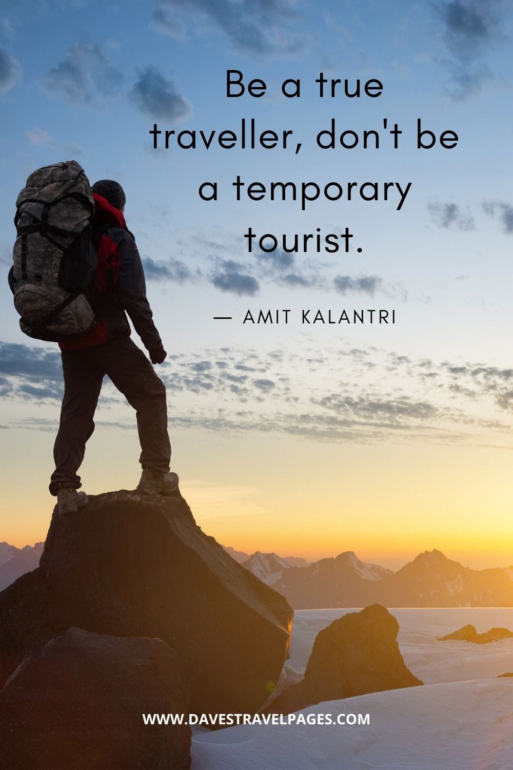 Travel Quotes - Be a true traveller, don't be a temporary tourist.