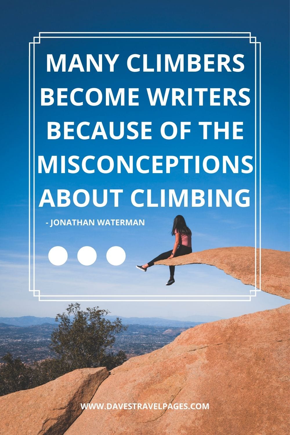 Many climbers become writers because of the misconceptions about climbing - Jonathan Waterman