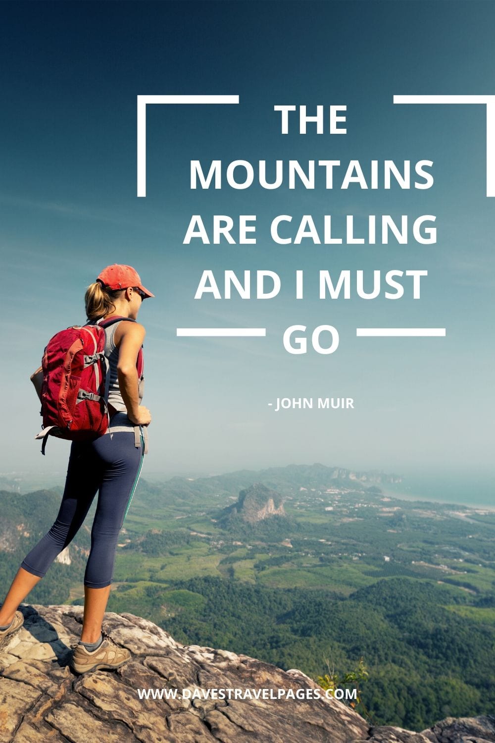 The mountains are calling and I must go - John Muir Quote