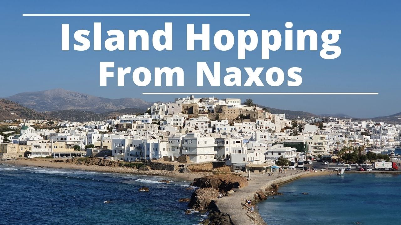 Island Hopping from Naxos to other Cyclades islands