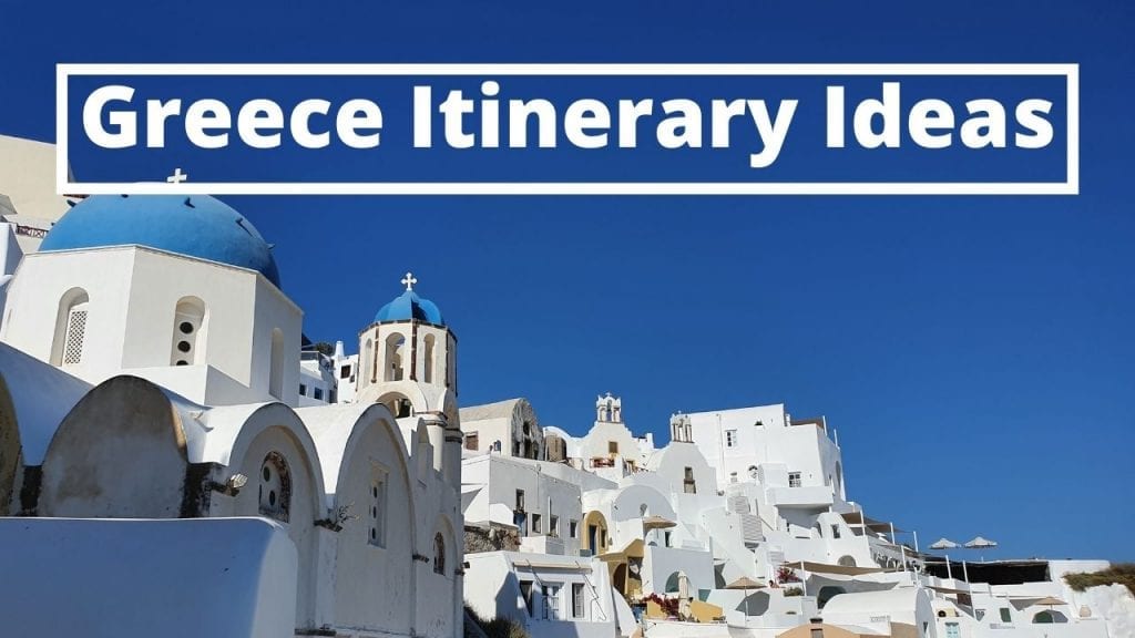 Greece itinerary ideas collection