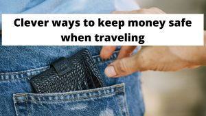 Clever ways to keep money safe when traveling