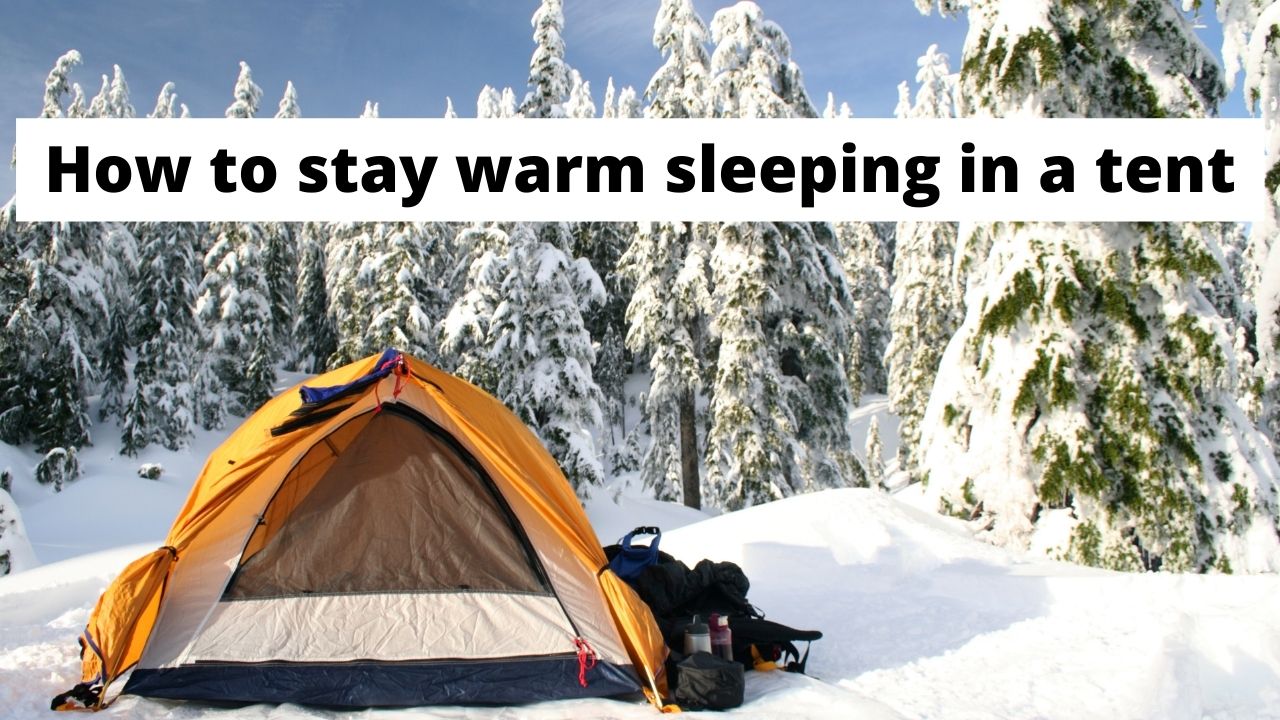 How to Stay Comfortable and Warm Sleeping Outdoors