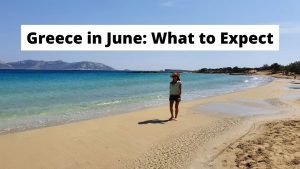Greece in June: What to expect for weather, prices, and more