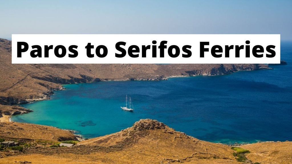Paros to Serifos Ferries Travel Guide