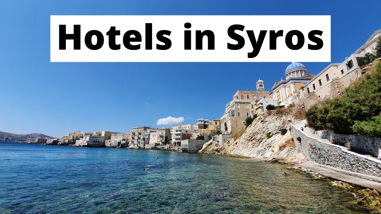 The best hotels to stay in Syros island Greece