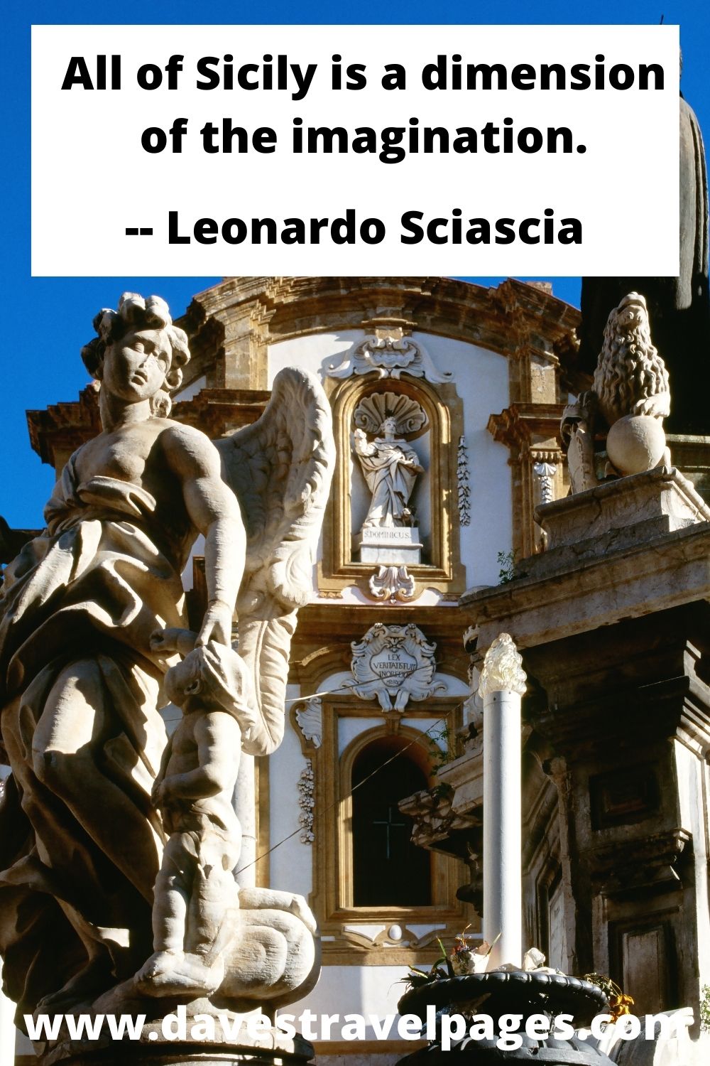 All of Sicily is a dimension of the imagination. - Leonardo Sciascia quote