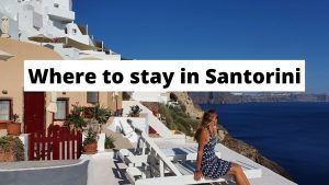 A guide to the best areas to stay in Santorini Greece