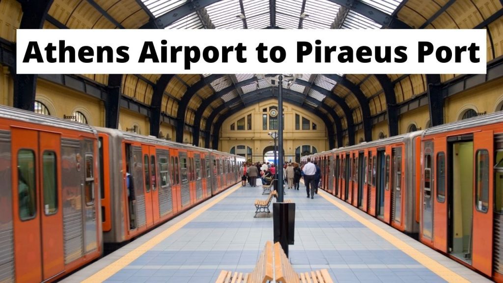 Athens Airport to Piraeus Port By Taxi, Bus And Metro