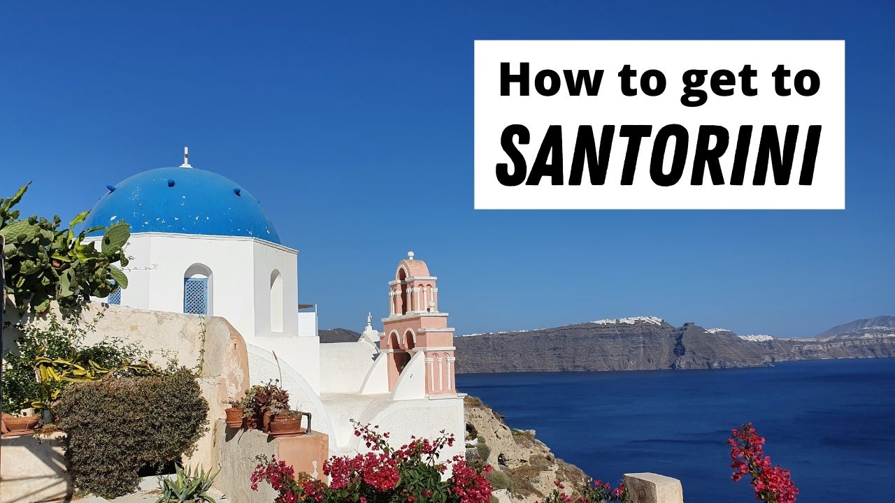 Best ways to get to Santorini in Greece - The complete guide