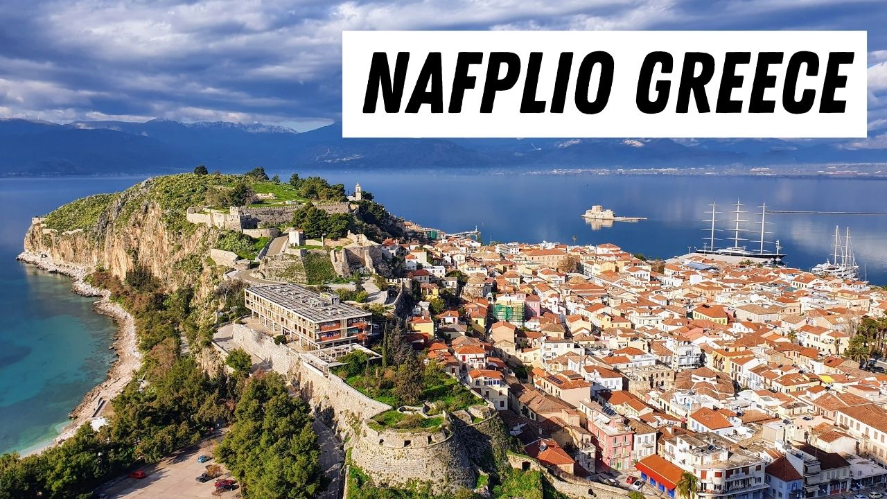 Nafplio Greece: Best things to do