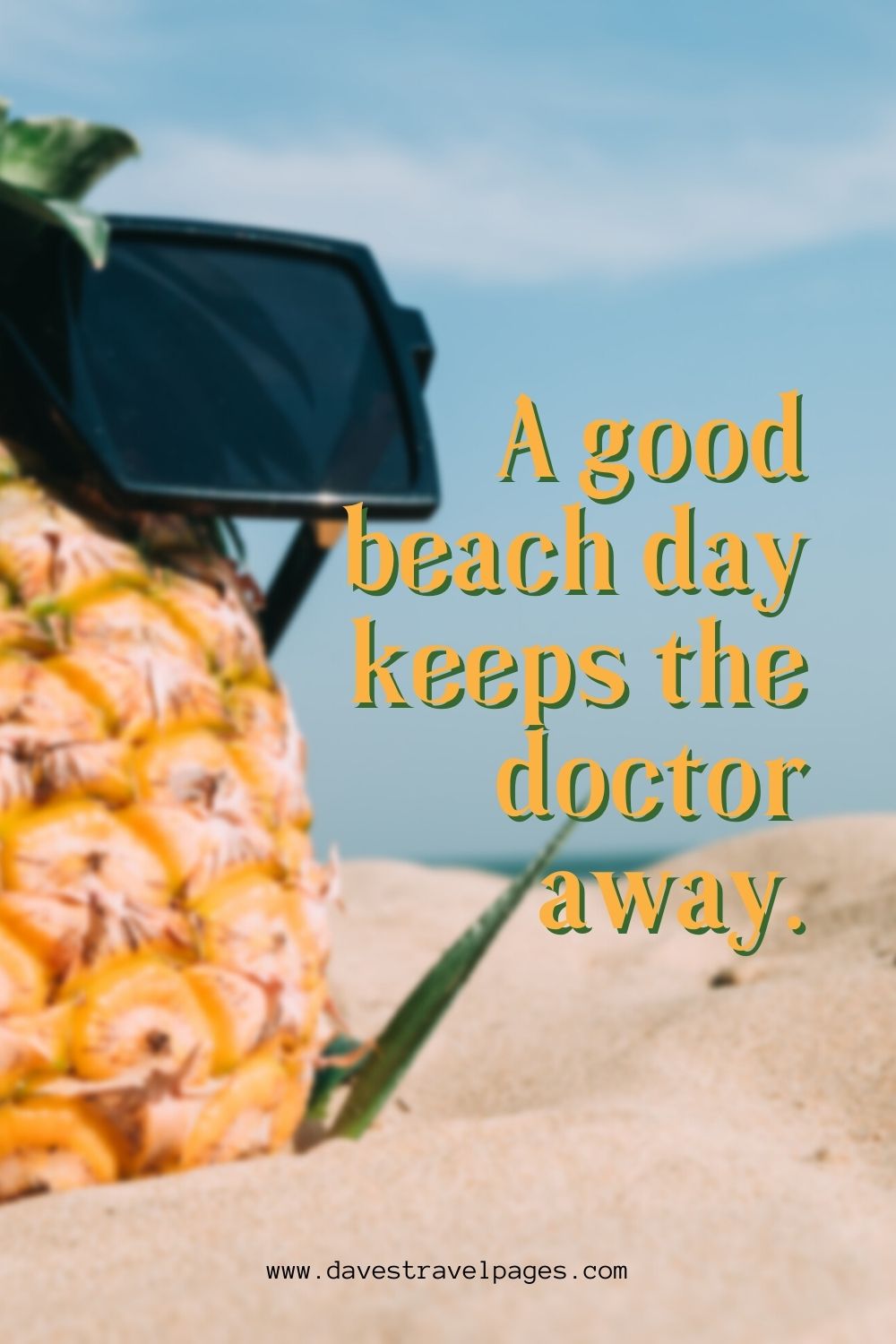 A good beach day keeps the doctor away - Beach Instagram Caption