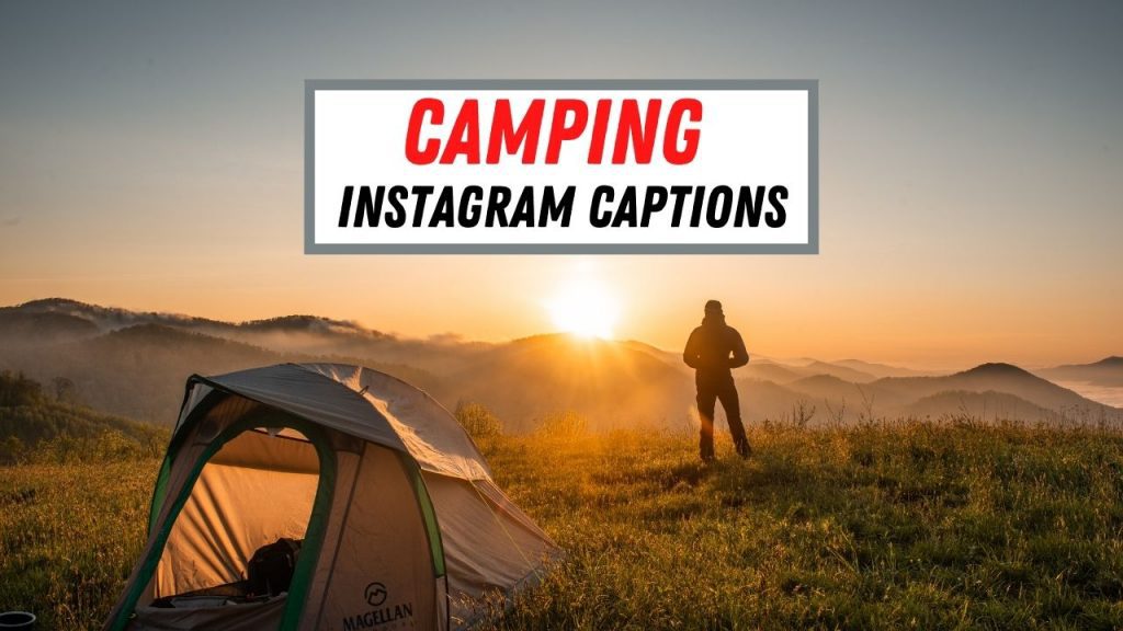 200 + Camping Captions For Instagram [2024 Collection]