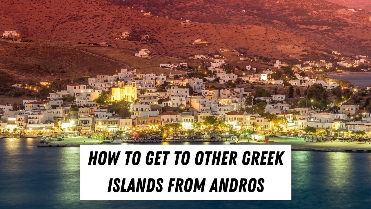 Traveling from Andros to nearby Greek islands by ferry