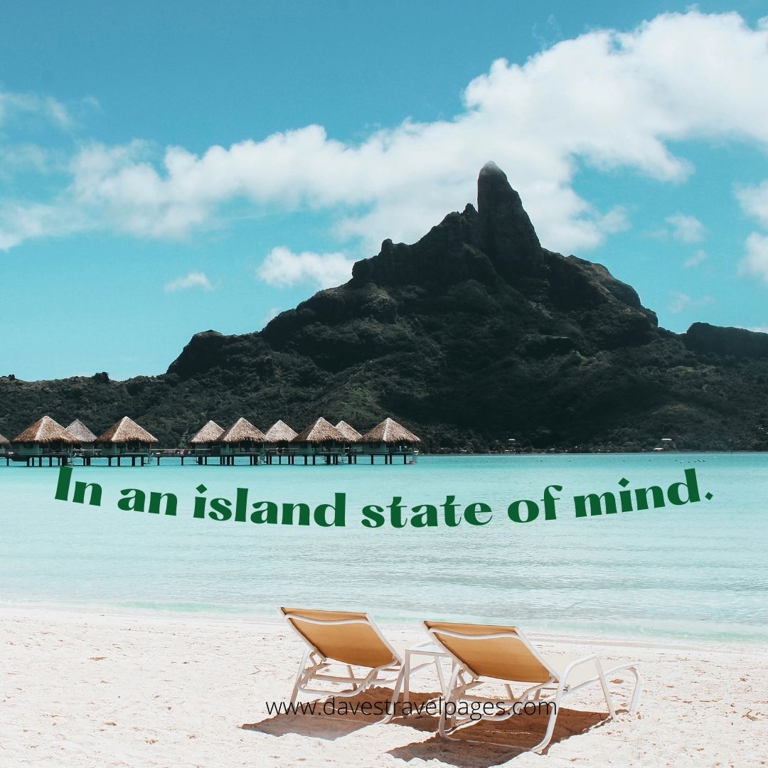 In an island state of mind instagram captions