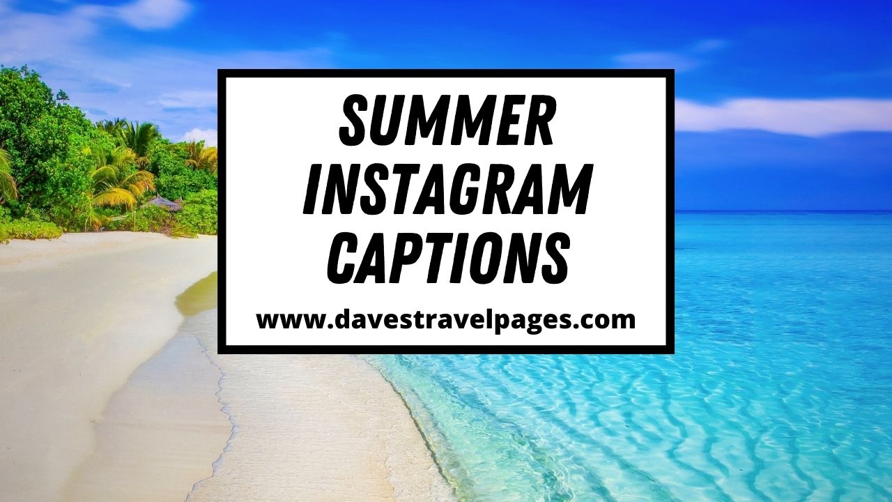 100 Amazing Summer Instagram Captions For Your Photos