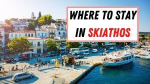Where to stay in Skiathos Greece
