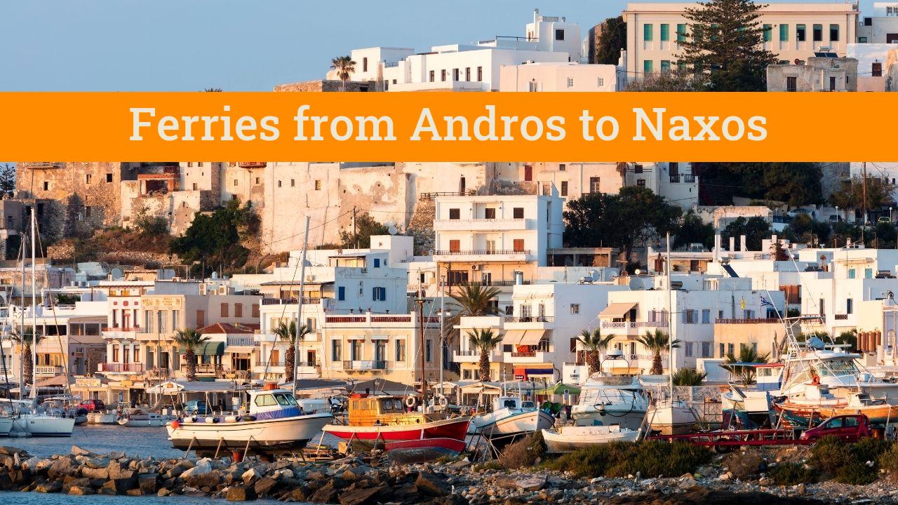 Best way to travel from Andros to Naxos in Greece