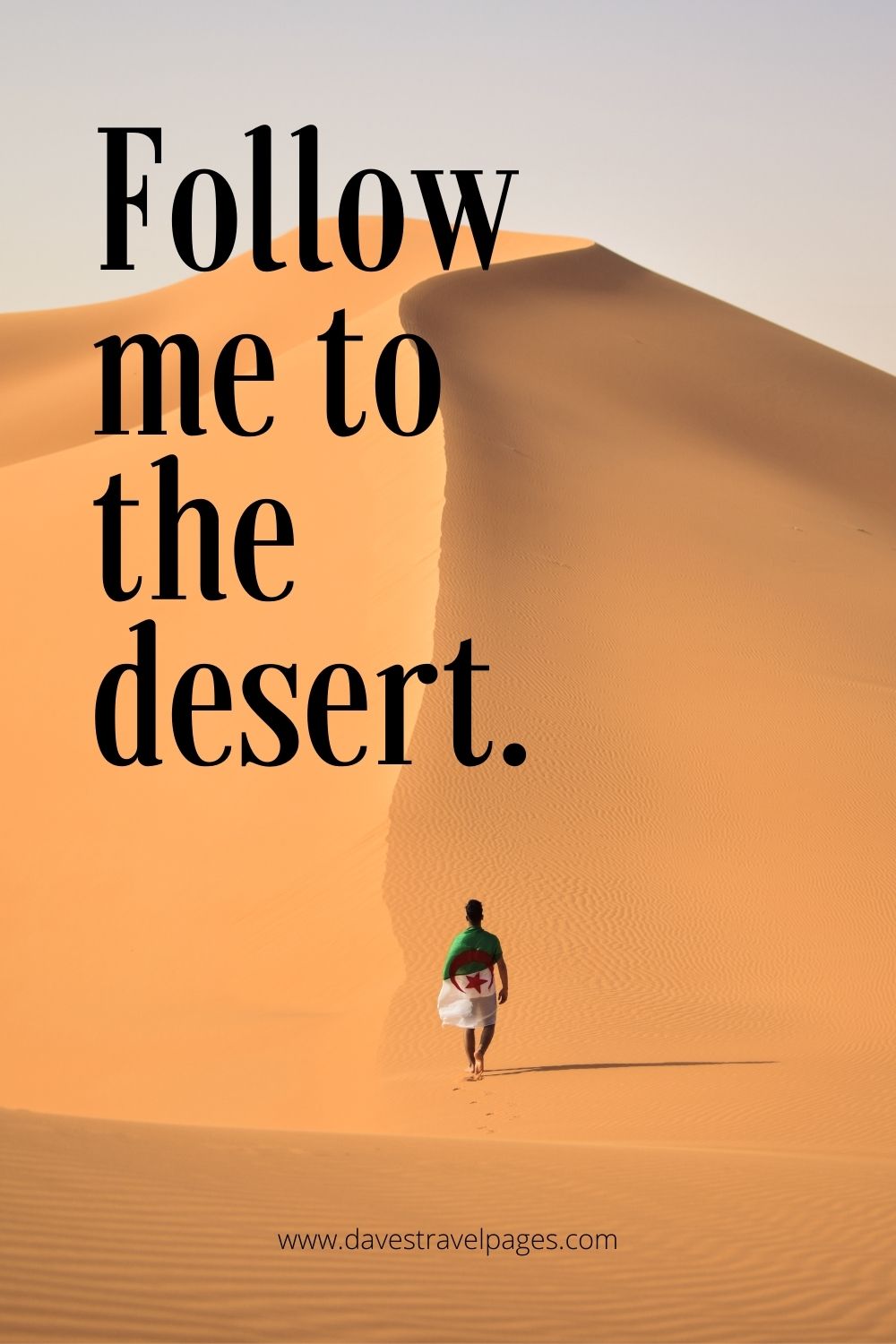 Follow me to the desert caption for Instagram