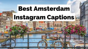 Best Amsterdam Instagram Captions