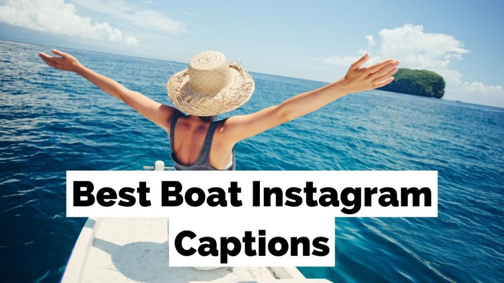 200 Boat Quotes And Boat Captions For Instagram
