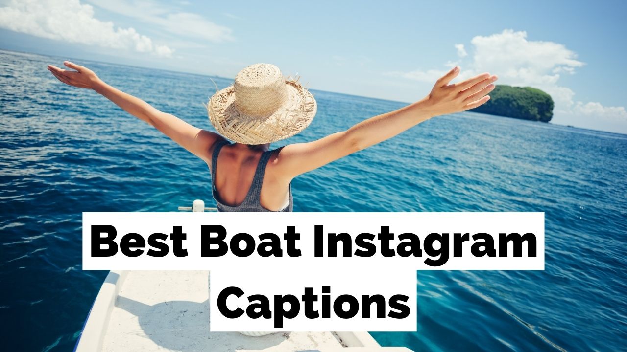 200 Boat Instagram Captions And Quotes About Boats