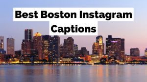 Best Boston Instagram Captions